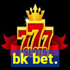 bk bet.